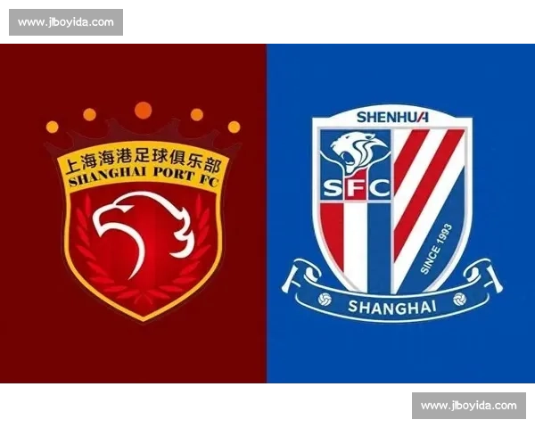 聚焦上港对阵上海申花的同城德比战术与胜负悬念解析赛前前瞻看点